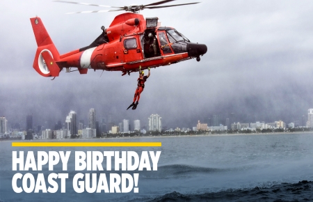 US Coast Guard helicopter with soldier holding on above the water. City outlines in the background. “Happy Birthday Coast Guard!”